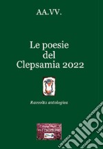 Le poesie del Clepsamia 2022 libro