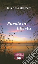 Parole in libertà libro