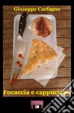 Focaccia e cappuccino libro