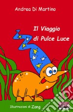 Il viaggio di Pulce Luce libro