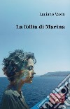 La follia di Marina libro