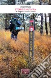 Storie di Alta Via. Un sogno a tasche vuote libro