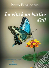 La vita è un battito d'ali libro