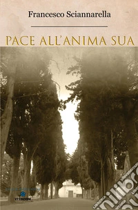 Pace all'anima sua libro