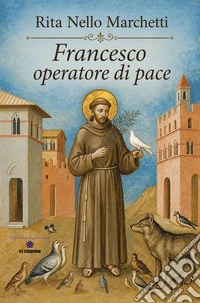 Francesco operatore di pace