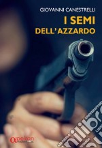 I semi dell'azzardo libro