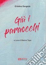 Giù i paraocchi