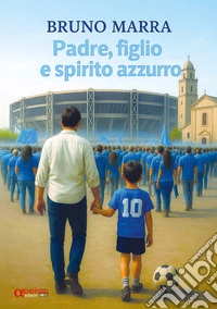 Padre, figlio e spirito azzurro libro