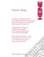 Il poeta a Parigi. Poesie scelte 1832- 1856 libro