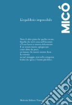 L'equilibrio impossibile. Ediz. spagnola e italiana libro