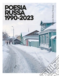Poesia russa 1990-2023. Testo russo a fronte. Ediz. bilingue libro