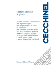 Parlano stanche le pietre. Perché ancora. Le voci di Bardiaga libro
