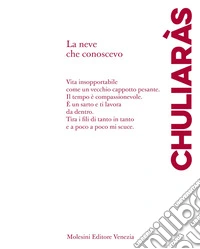 La neve che conoscevo. Poesie scelte (1983-2000). Ediz. italiana e greca libro