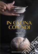 In cucina con noi. Vol. 2