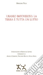 Uranio impoverito: la Terra è tutta un lutto libro