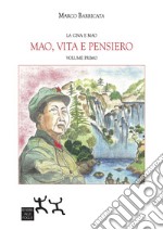 Mao, vita e pensiero. Vol. 1 libro