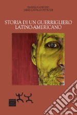 Storia di un guerrigliero latino-americano libro