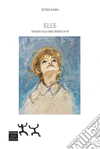 Elle. Viaggio alla riscoperta di sé libro