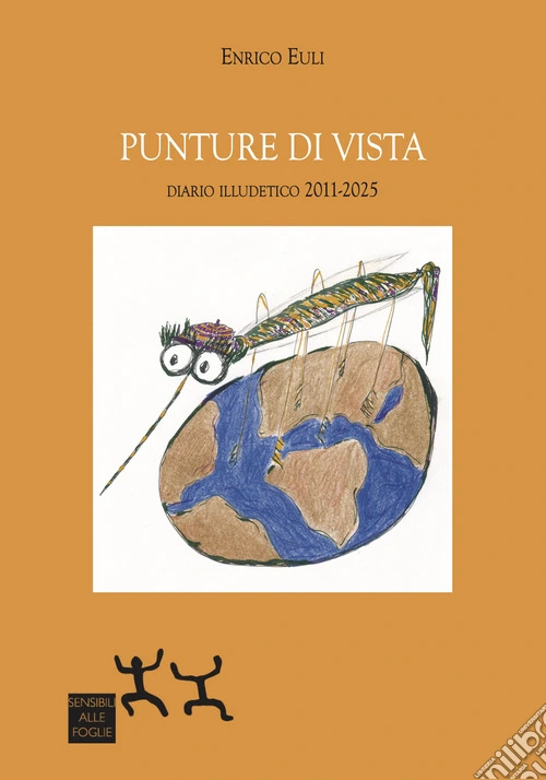 Punture di vista. Diario illudetico 2011-2025