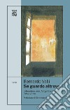 Se guardo altrove. Letteratura, arte, fotografia, cinema (1962-2019) libro di Valli Bernardo