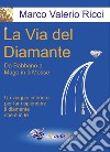 La via del diamante. Da babbano a mago in 3 mosse libro