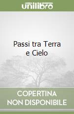 Passi tra Terra e Cielo