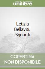 Letizia Bellaviti. Sguardi libro