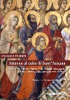 Attorno al culto di Sant'Ansano. Le chiese e le confraternite di Dofana, Montaperti e Siena legate al battista e patrono di Siena libro