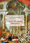 Una favolosa eredità libro di Benassi Giuseppe