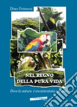 Nel regno della pura vida. Dove la natura è incontrastata sovrana