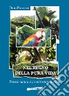 Nel regno della pura vida. Dove la natura è incontrastata sovrana libro di Patrussi Dino