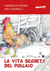 La vita segreta del pollaio libro