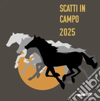 Scatti in Campo 2025 libro
