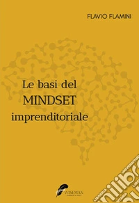 Le basi del mindset imprenditoriale