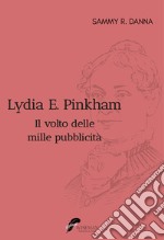 Lydia E. Pinkham. Il volto delle mille pubblicità