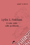 Lydia E. Pinkham. Il volto delle mille pubblicità libro