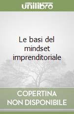 Le basi del mindset imprenditoriale