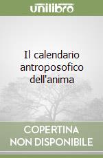 Il calendario antroposofico dell'anima libro