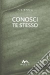 Conosci te stesso libro