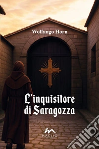 L'inquisitore di Saragozza libro
