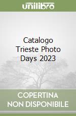 Catalogo Trieste Photo Days 2023 libro