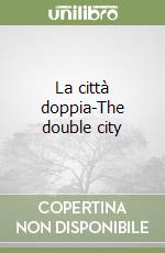 La città doppia-The double city