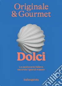 Originale & gourmet: dolci libro