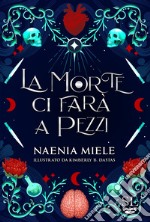 La morte ci farà a pezzi