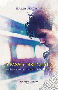 A passo disuguale libro