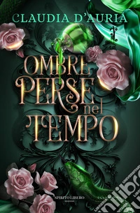 Ombre perse nel tempo libro