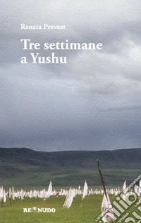 Tre settimane a Yushu