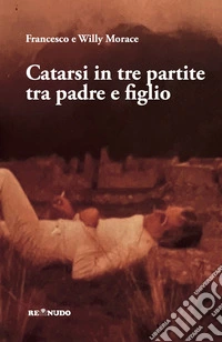 Catarsi in tre partite tra padre e figlio libro