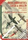 Regia aeronautica caccia & assalto. Fighter & ground attack units. Ediz. bilingue. Vol. 2: 1941-1943 libro di Waldis Paolo