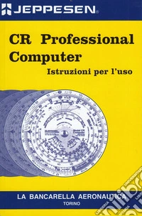 CR professional computer. Istruzioni per l'uso